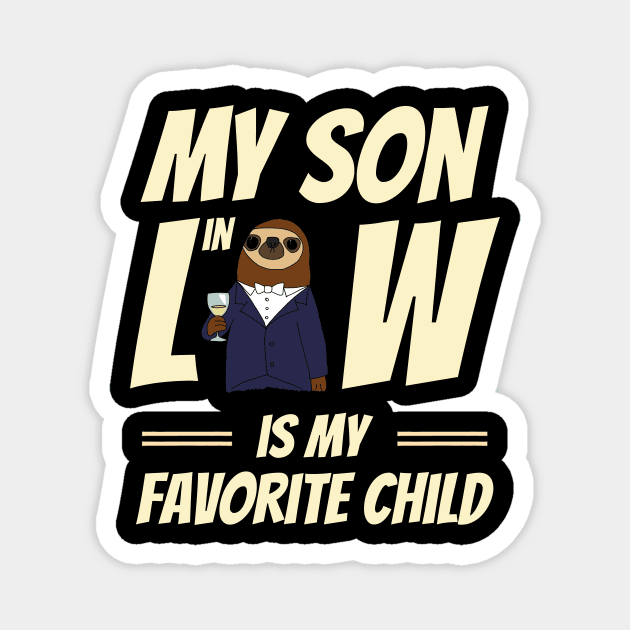 My Son In Law Is My Favorite Child Magnet by BKSMAIL-Shop