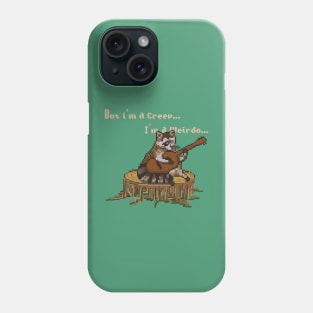 BUT IM A CREEP,IM A WEIRDO (PIXELART RACOON) Phone Case