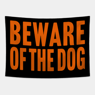 Beware of The Dog Tapestry