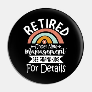 Retired Under New Management See Grandkids for Details Pin