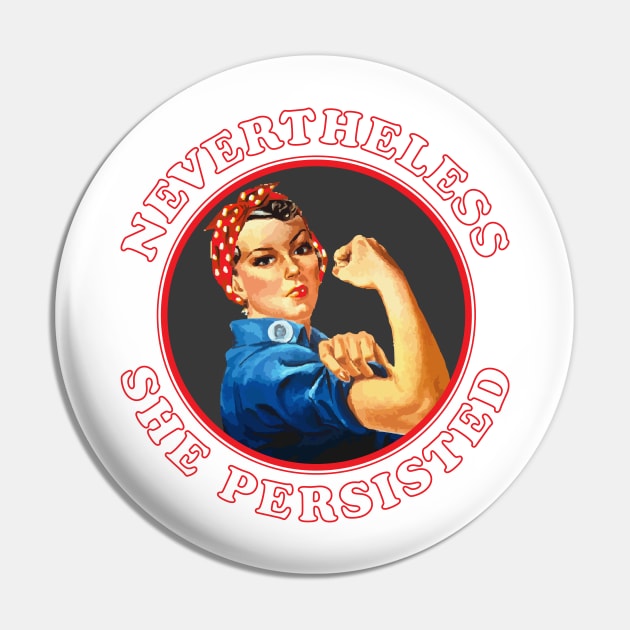 Nevertheless She Persisted, Resistance Tee, Anti-Trump Pin by ecam11