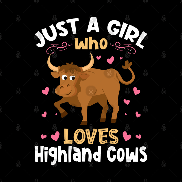 Just a Girl who Loves Highland Cows by aneisha