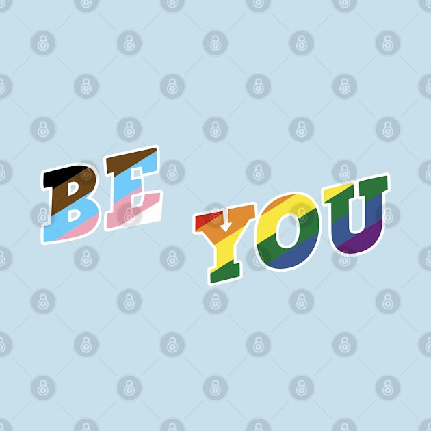 Be YOU! by theunderfold