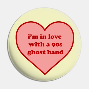 i'm in love with a 90s ghost band Pin