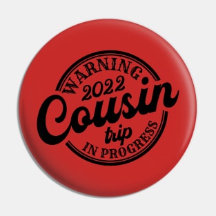 Funny Warning Cousins Beach Trip 2022 Pin