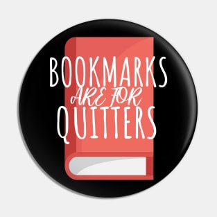 Bookworm bookmarks are for quitters Pin