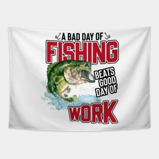 A Bad Day Of Fishing Beats Good Day Of Work Tapestry