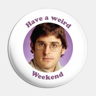 Louis Theroux – Have a weird Weekend Pin