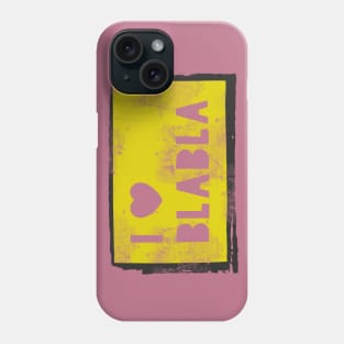 "BLA-BLA-BLA" Phone Case