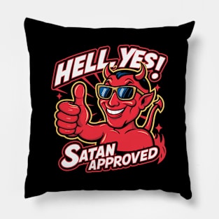 Hell Yes! Satan Approved Pillow