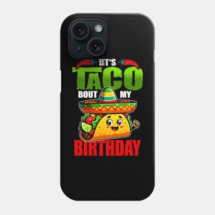 Let's Taco Bout My Birthday Born On Cinco De Mayo Party Cute Phone Case