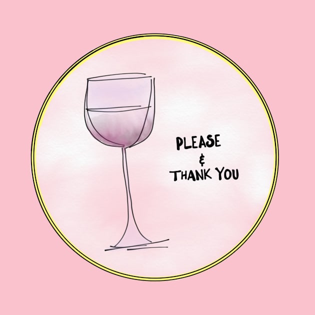 Wine Please by Tweedle Tees