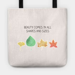 beauty comes in all shapes and sizes Tote