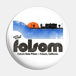 Visit Folsom State Prison Retro Tourist Souvenir Pin