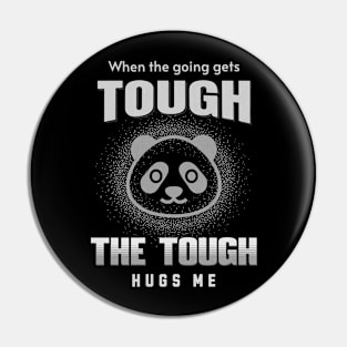 The Tough Hugs Me Humorous Inspirational Quote Phrase Text Pin