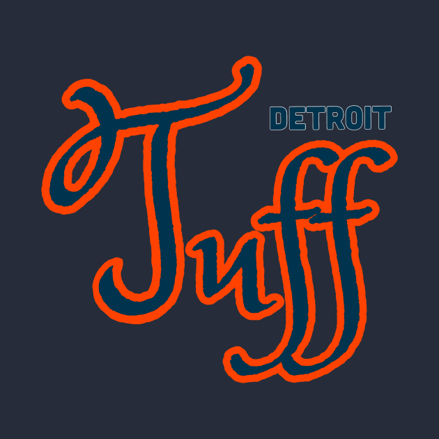 DETROIT TUFF by DRAWGENIUS