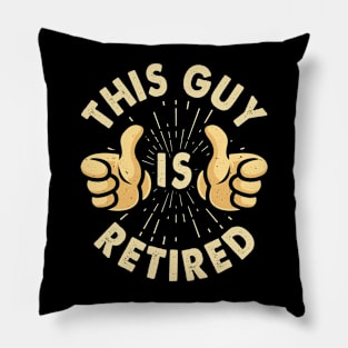 This Guy Is Retired T shirt For Women Pillow