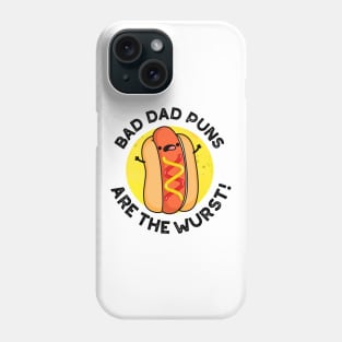 Bad Dad Puns Are The Wurst Cute Sausage Pun Phone Case