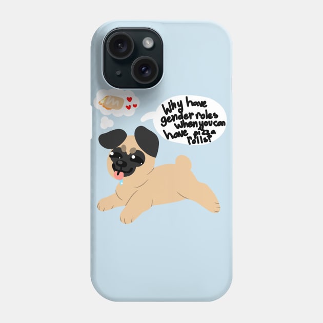 Why have gender rolls when you can have pizza rolls? Pug Phone Case by Gh0st