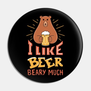 I like beer beary much Pin