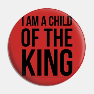 I am a Child of the King Pin