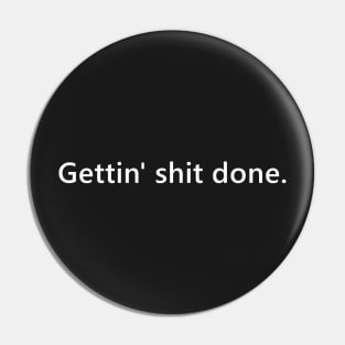 Gettin' shit done. quote for bosses who are just doing it. Lettering Digital Illustration Pin