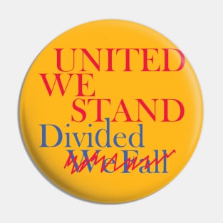 United We Stand Divided We Fall Pin