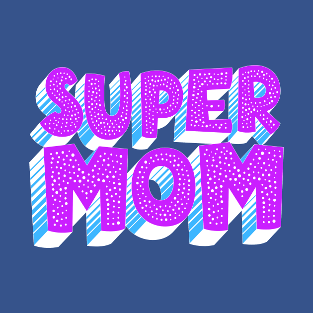 Super Mom by AlondraHanley