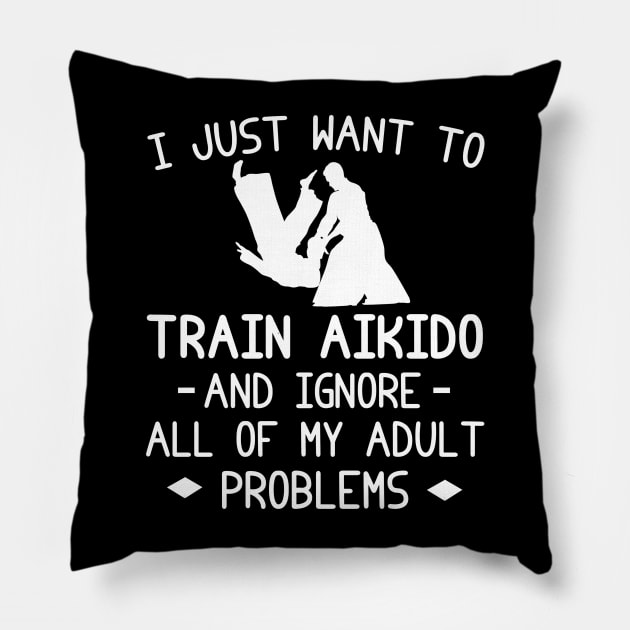 Aikido Zen, Adult Problems Banished! Funny Tee & Hoodie Pillow by MKGift