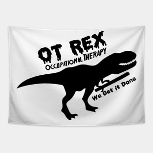 T-Rex Occupational Therapy Funny Gift For OT Tapestry