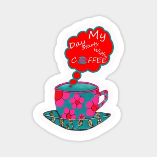 MY Day Starts With Coffee Magnet