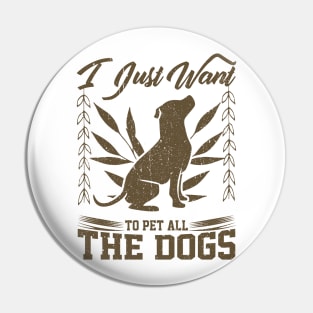 Pet All the Dogs and Embrace the Joy Pin