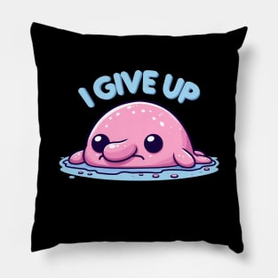 I Give Up Tired Fleshy Blobfish Pillow