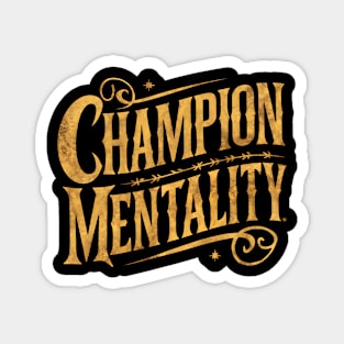 Champion Mentality Magnet