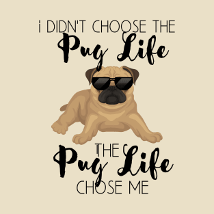 The Pug Life T-Shirt