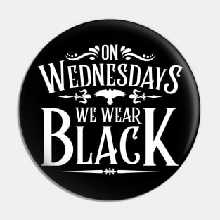 On Wednesday We Wear Black Pin