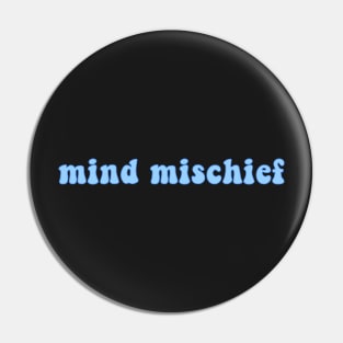 Mind Mischief Pin