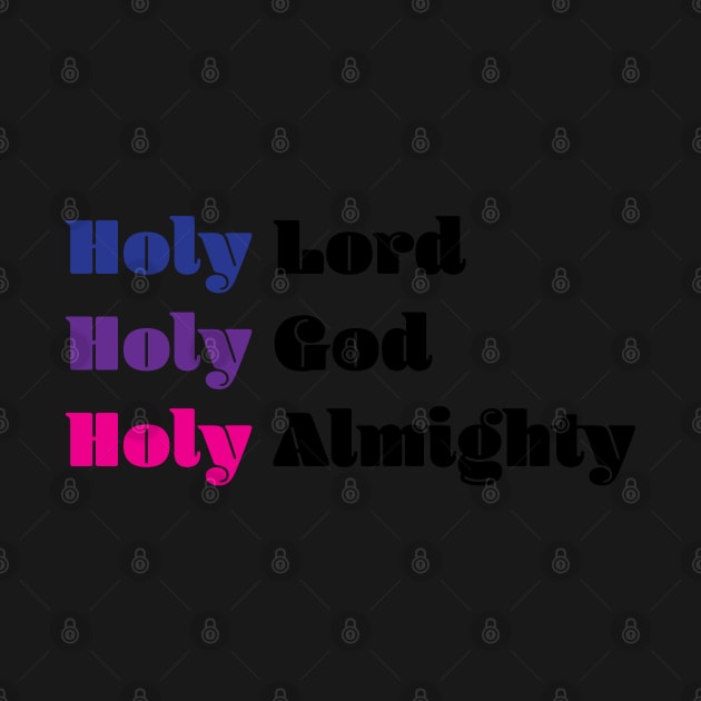 Holy Lord God Almighty by kaileekuropas