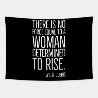 Black History, There is no force equal to a woman, W.E.B. DuBois Quote, African American, Black Woman Tapestry