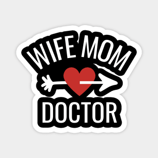 Wife Mom Doctor Gift Idea Magnet