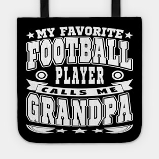 My Favorite Football Player Calls Me Grandpa Text White Tote