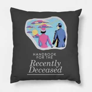 Handbook For The Recently Deceased - Dark, non-distressed Pillow