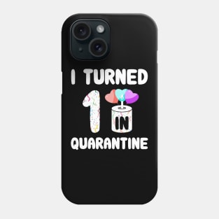 I Turned 1 In Quarantine Phone Case