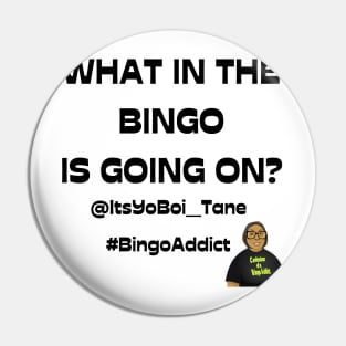 What In The Bingoing Is Going On T-Shirt White Pin