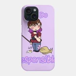 How Do Responsible? Phone Case