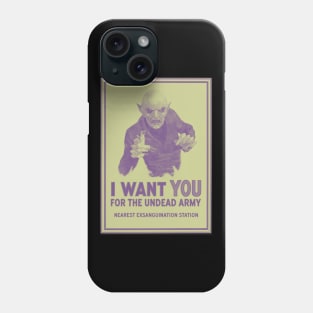 I Want You For the Undead Army Phone Case