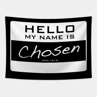 My Name Is Chosen (white) Tapestry