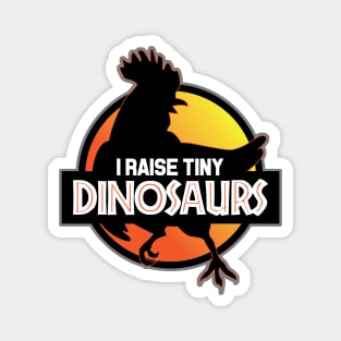 I Raise Tiny Dinosaurs Sunset Magnet