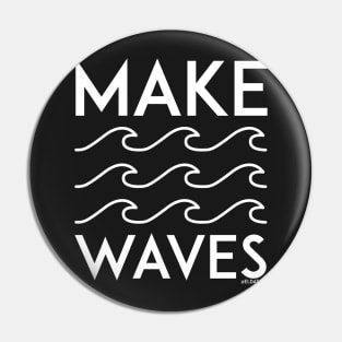 Make Waves Pin