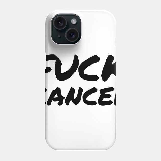 Fuck cancer Phone Case by white.ink